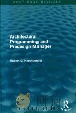 ARCHITECTURAL PROGRAMMING AND PREDESIGN MANAGER   1999  PDF电子版封面  1138183537  ROBERT G.HERSHBERGER 