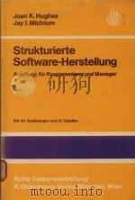 Strukturierte Software-Herstellung:Anleitung fur Programmierer und Manager   1980  PDF电子版封面    Hughes;Joan K.;Michtom;Jay I. 