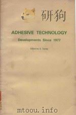 Adhesive technology : developments since 1977（1980 PDF版）