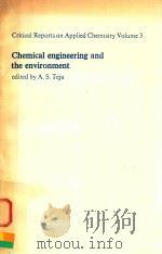 CRITICAL REPORTS ON APPLIED CHEMISTRY VOLUME 3 CHEMICAL ENGINEERING AND THE ENVIRONMENT（1981 PDF版）