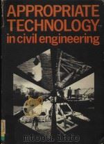 APPROPRIATE TECHNOLOGY IN CIVIL ENGINEERING 1980   1981  PDF电子版封面  0727701002   