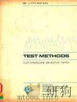 TEST METHODS FOR PRESSURE SENSITIVE TAPES SEVENTH EDITION   1976  PDF电子版封面    CARL A.WANGMAN 
