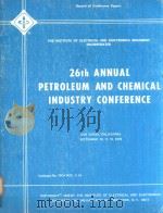 RECORD OF CONFERENCE PAPERS THE INSTITUTE OF ELECTRICAL AND ELECTRONICS ENGINEERS 26TH ANNUAL PETROL   1979  PDF电子版封面     