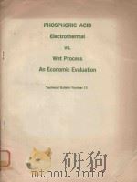 Phosphoric acid electrothermal vs. wet process:an economic evaluation（1969 PDF版）