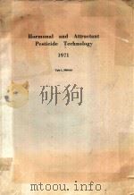 Hormonal and attractant pesticide technology 1971   1971  PDF电子版封面    Metzer;Yale L. 