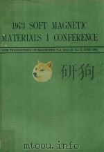 1973 SOFT MAGNETIC MATERIALS 1 CONFERENCE IEEE TRANSACTIONS ON MAGNETICS VOL.MAG-10 NO.JUNE 1974   1974  PDF电子版封面     