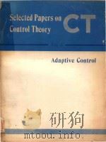 SELECTED PAPERS ON CONTROL THEORY VOL.3 ADAPTIVE CONTROL（1980 PDF版）