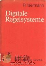 Digitale Regelsysteme   1977  PDF电子版封面  0387077529  Isermann;Rolf. 