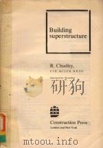 Building superstructure   1982  PDF电子版封面  0860957152  Chudley;R. 