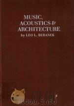 Music acoustics & architecture   1962  PDF电子版封面    Leo L.Beranek 