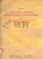 1977 ELECTRIC UTILITY ENGINEERING CONFERENCE VOLUME III GENERATORS AND EXCITATION SYSTEMS POWER CIRC（1977 PDF版）