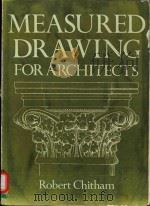 Measured drawing for architects   1980  PDF电子版封面  0851393918  Robert Chitham. 