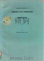 SCHAUM'S OUTLINE OF THEORY AND PROBLEMS OF OPTICS   1975  PDF电子版封面  0070277303  EUGENE HECHT 
