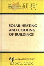 Solar heating and cooling of buildings   1981  PDF电子版封面  0250403536  Greeley;Richard S.;Ouellette;R 