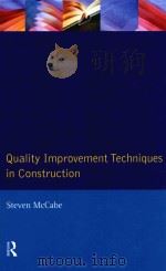 QUALITY IMPROVEMENT TECHNOQUES IN CONSTRUCTION   1998  PDF电子版封面  1138156432  STEVEN MCCABE 