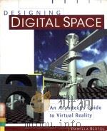 Designing digital space:an architect's guide to virtual reality   1997  PDF电子版封面  0471146625  Bertol;Daniela; Foell;David. 