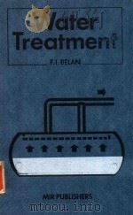 WATER TREATMENT   1985  PDF电子版封面    F.I.BELAN 