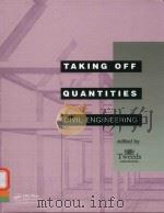 TAKING OFF QUANTITIES: CIVIL ENGINEERING   1995  PDF电子版封面  0419204008  TWEEDS 