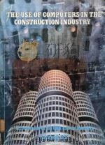 THE USE COMPUTERS IN THE CONSTRUCTION INDUSTRY-EXPERIENCES IN THE USA AND IN HUNGARY 1984   1985  PDF电子版封面  9630234092   