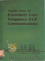 SPECIAL ISSUE ON EXTREMELY LOW FREQUENCY(ELF)COMMUNICATIONS IEEE TRANSACTIONS ON COMMUNICATIONS VOL.   1974  PDF电子版封面     