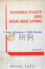 HOUSING POLICY AND HIGH-RISE LIVING A STUDY OF SINGAPORE'S PUBLIC HOUSING（1988 PDF版）