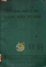 SPECIAL ISSUE ON RAYS AND BEAMS PROCEEDINGS OF THE IEEE VOL.62 NO.11 NOVEMBER 1974   1974  PDF电子版封面    ROBERT W.LUCKY 