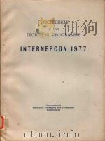 Proceedings of the technical programme internepcon '77   1977  PDF电子版封面     