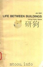 Life between buildings : using public space   1987  PDF电子版封面  0442230117   