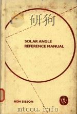 Solar angle reference manual   1983  PDF电子版封面  0471889962  Ron Sibson 