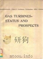 GAS TURBINES-STATUS AND PROSPECTS I MECH E CONFERENCE PUBLICATIONS 1976-1（1976 PDF版）
