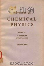 Advances in chemical physics.Volume XXVI（1974 PDF版）