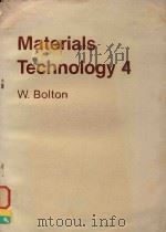 MATERIALS TECHNOLOGY 4   1981  PDF电子版封面  040800584X  W.BOLTON 