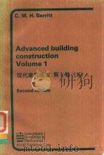 现代建筑施工 第1卷 = ADVANCED BUILDING CONSTRUCTION VOLUME 1 SECOND EDITION   1988  PDF电子版封面  0582019729  C.M.BARRITT 
