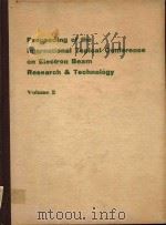 PROCEEDINGS OF THE INTERNATIONAL TOPICAL CONFERENCE ON ELECTRON BEAM RESEARCH & TECHNOLOGY VOLUME 2（1976 PDF版）