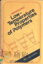 Low-temperature properties of polymers   1980  PDF电子版封面    I/ Perepechko. 