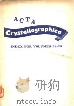 ACTA CRYSTALLOGRAPHICA PUBLISHED FOR THE INTERNATIONAL UNION OF CRYSTALLOGRAPHY INDEX FOR VOLUMES A2（1977 PDF版）