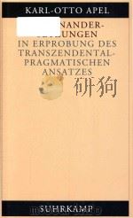 Auseinandersetzungen in Erprobung des transzendentalpragmatischen Ansatzes/monograph   1998  PDF电子版封面  3518582607  Karl-Otto Apel 