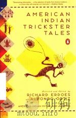 AMERICAN INDIAN TRICKSTER TALES   1998  PDF电子版封面  0140277715  RICHARD ERDOES AND ALFONSO ORT 