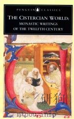 The Cistercian World:Monastic Writings of the Twelfth Century   1993  PDF电子版封面  9780140433562   