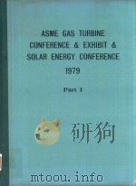 ASME GAS TURBINE CONFERENCE & EXHIBIT & SOLAR ENERGY CONFERENCE 1979 PART 1（1979 PDF版）