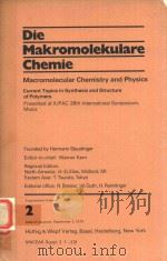 DIE MAKROMOLEKULARE CHEMIE MACROMOLECULAR CHEMISTRY AND PHYSICS SUPPLEMENT-VOLUME 2   1979  PDF电子版封面     