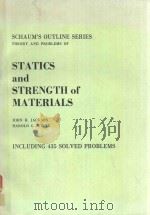 SCHAUM'S OUTLINE OF THEORY AND PROBLEMS OF STATICS AND STRENGTH OF MATERIALS   1983  PDF电子版封面  0070321213   