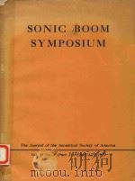 SONIC BOOM SYMPOSIUM THE JOURNAL OF THE ACOUSTICAL SOCIETY OF AMERICA VOL.51 NO.2(PART 3)FEBRUARY 19（1972 PDF版）