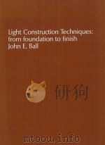 Light construction techniques:from foundation to finish   1980  PDF电子版封面  0835940357  Ball;John E. 