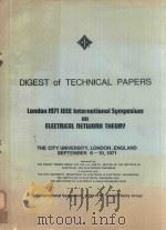DIGEST OF TECHNICAL PAPERS LONDON 1971 IEEE INTERNATIONAL SYMPOSIUM ON ELECTRICAL NETWORK THEORY（1971 PDF版）