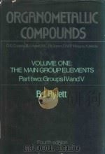 ORGANOMETALLIC COMPOUNDS FOURTH EDITION VOLUME ONE THE MAIN GROUP ELEMENTS PART TWO: GROUPS IVAND V（1979 PDF版）
