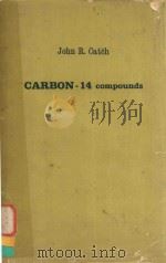 carbon-14 compounds   1961  PDF电子版封面    John R.Catch. 