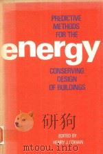 Predictive methods for the energy conserving design of buildings   1983  PDF电子版封面  0080298389  edited by Henry J. Cowan. 