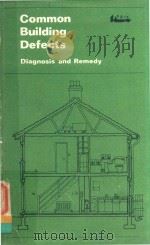 Common building defects : diagnosis and remedy   1979  PDF电子版封面  0860958523  comp. by the National Building 