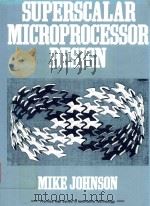 Superscalar microprocessor design   1991  PDF电子版封面  0138756341  Mike Johnson 